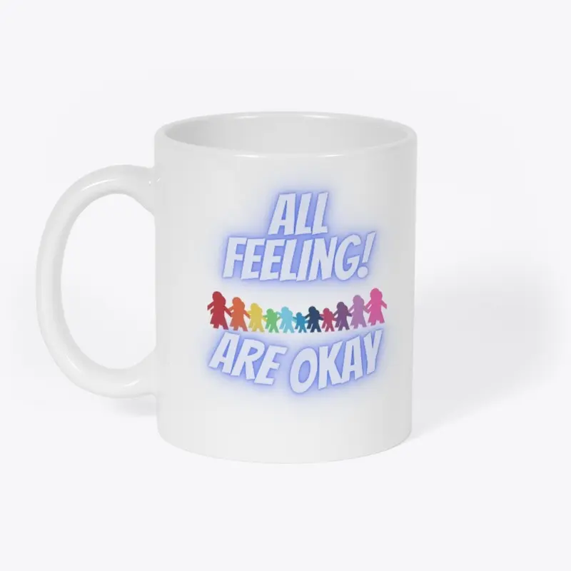 all feeling are okay t-shirt Mental