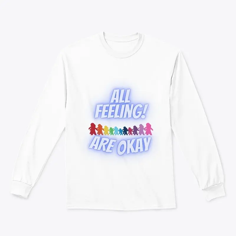 all feeling are okay t-shirt Mental